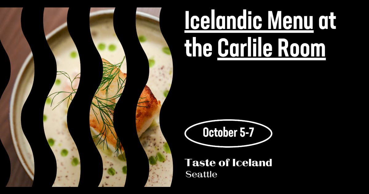 Icelandic menu at The Carlile Room Taste of Iceland Seattle October